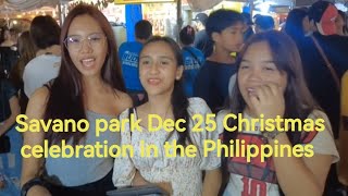 PH🇵🇭 Dec 25 2023 Christmas celebration at savano park #nichiasatv #travel