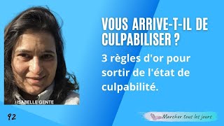 Comment cesser de culpabiliser ? 3 astuces pour vous en sortir.