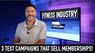 Ep2 - 3 Text Message Fitness Campaigns To Sell More Gym Memberships