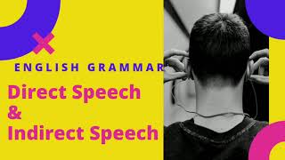 English Grammar - Direct and Indirect Speech. X, XII Public Exams, TNPSC GROUP II & other exams.