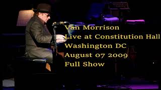 Van Morrison - Live At Constitution Hall - Washington DC 2009 - Full Show