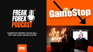 GAMESTOP SPARKS STOCK-SELL OFF AND SAFE-HAVEN FLOWS - FREAK FOREX EP51