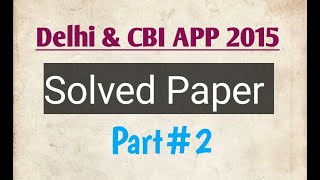 CBI & Delhi APP 2015 Solved Paper #part2 #delhiapp #cbiapp #solvedpapers @RhythmLaw