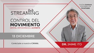 Dr. Jaime Ito Tema: Control del movimiento dental ortodóncico. 2a parte