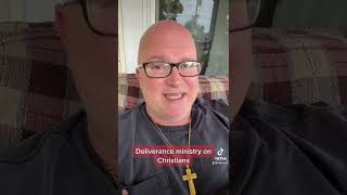 Deliverance Ministry On Christians…pt. 1