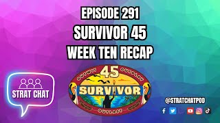 #Survivor45 - WEEK 10 RECAP - LADIES' NIGHT/BOYS' NIGHT! | Strat Chat Podcast