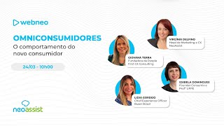 Webneo | Omniconsumidores: O comportamento no novo consumidor - NeoAssist