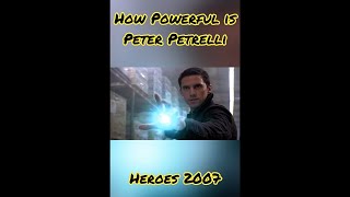 How Powerful is Peter Petrelli? (Heroes 2007)