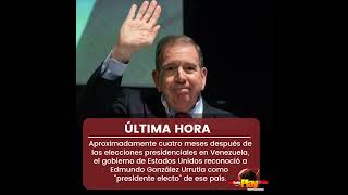 #UltimaHora - #Internacional ▶️  Estados Unidos reconoció a Edmundo González como presidente electo