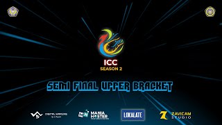 SEMI FINAL UPPER BRACKET | ICC S2