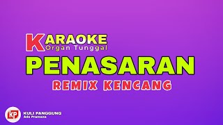 KARAOKE PENASARAN _REMIX KENCANG  ||  KN2400