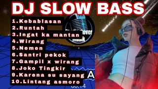 DJ SLOW BASS COCOK BUAT SANTAI