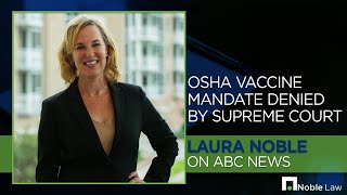 OSHA Vaccine Mandate Denied by Supreme Court - Laura Noble on ABC News