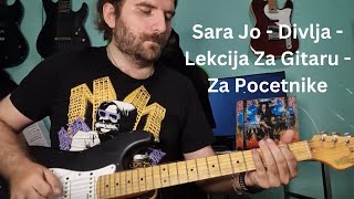 Sara Jo - Divlja - Rock Verzija - Lekcija Za Gitaru - Za Početnike ( Pesme - 06 )