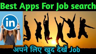 Best 3 apps for Job search in India [2021]||Job search apps in play store,how to find job from phone