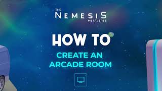 How to create an Arcade Room on The Nemesis