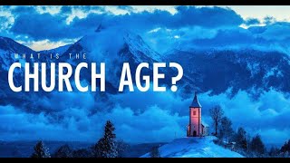 The Church Age: The Christian Generations