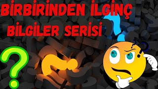 Birbirinden İlginç Bilgiler Serisi 2