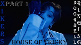 XIKERS - [House of Tricky: Doorbell Ringing] - Doorbell Ringing/Rockstar [Reaction - RTK - E844]