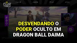 Desvendando o Poder Oculto em Dragon Ball Daima