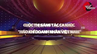 Cuộc thi sáng tác ca khúc “Hào khí doanh nhân Việt Nam” VCCI