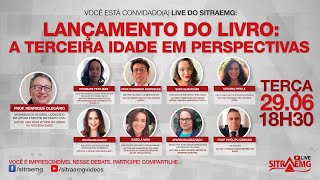 Live # 21 - Lançamento do Livro: Terceira Idade em Perspectiva