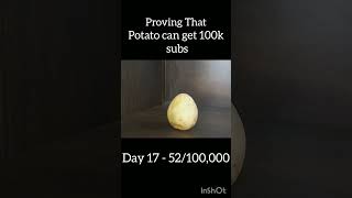 Proving a potato can get 100k subs||#like #potato #subscribe