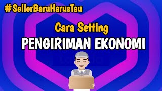 Cara Setting Pengiriman Ekonomi Di Lazada, Layanan Pengiriman Ekonomi Lazada