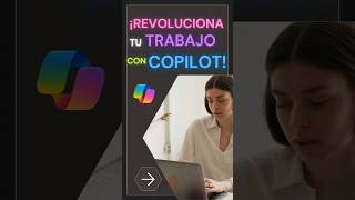 Aumenta tu productividad con Copilot