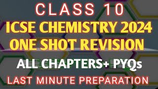 ICSE Chemistry 2024 | ONE shot revision | class 10 | board exam