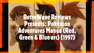 RetroWave Reviews Presents: Pokémon Adventures Manga (Red, Green & Blue arc) (1997)