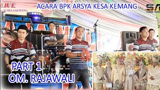 PART 1 OM RAJAWALI ACARA BPK ARSYA DESA KEMANG