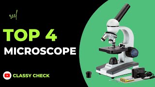 Top 4 best microscope review | classy check