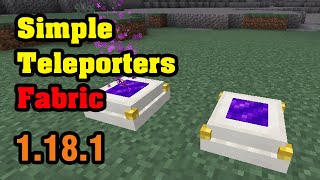 Simple Teleporters Fabric Mod 1.18 & Tutorial Downloading And Installing For Minecraft