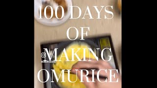 100 Day Compilation of Omurice