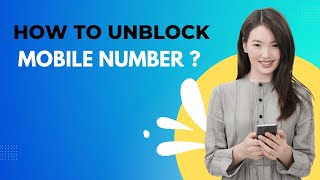 # how to unblock mobile number?