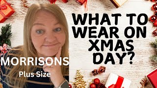 What to wear on Christmas Day? #Morrisons #fashionhaul #womensclothing  #plusssize #christmasday