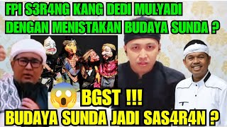 FPI KEMBALI S3R4NG KANG DEDI MULYADI ? BUDAYA SUNDA JADI SAS4R4N ? @KANGDEDIMULYADICHANNEL