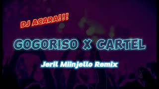 DJ TERBARU!!! - GOGORISO X CARTEL - [JERIL MINJELLO REMIX] DK NEW GENERATION