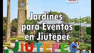 Jardines para Eventos en Jiutepec Morelos