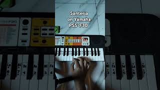 Santeria on Yamaha PSS-F30 #pianotutorial