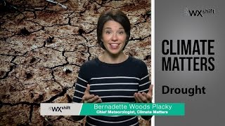 CLIMATE MATTERS: Drought