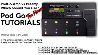 Pod Go: Two Minute Tutorials - Amps vs Preamp! Whats the Difference!