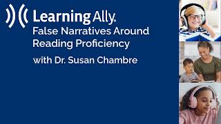 False Narratives Around Reading Proficiency at Learning Ally's Spotlight on Dyslexia