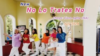 New, No Lo Trates No - Line Dance/Choreo: Dione Agatha (INA), July 2024/ Demo : Napoleon Line Dance