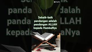 Pandangan terbaik adalah Pandangan Allah kepada hambaNya #allah #hamba#shalawat#muhammadﷺ #short