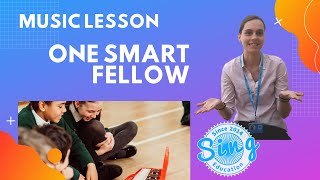 One Smart Fellow | KS2 Homeschool Music Lesson from Sing Education