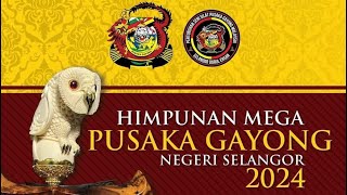 HIMPUNAN MEGA PUSAKA GAYONG NEGERI SELANGOR 2024 | Panji Lekiu ⚒️