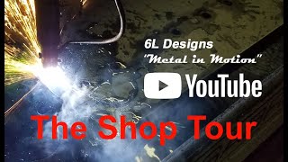 Introductory Shop Tour to 6L Designs