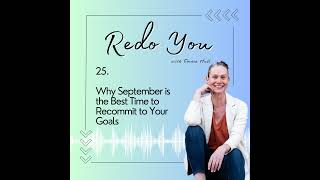 25. Why September is the Best Time to Recommit to Your Goals